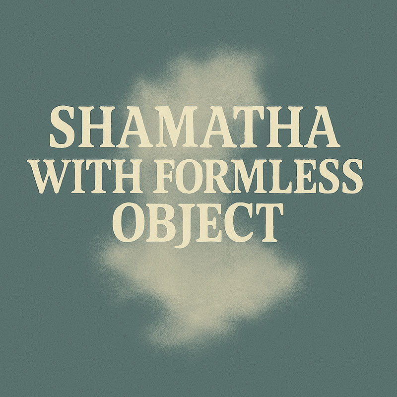 Shamatha with Formless Object